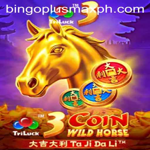 3CoinWildHorse: The Thrilling Fusion of Bingo Plus Max and Modern Gaming