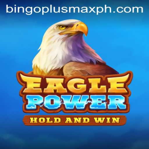 EaglePower: Soar High with Bingo Plus Max